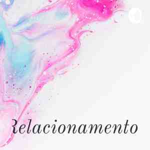 Capa do posdcast "relacionamento de a a z"